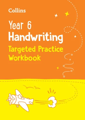 Year 6 Handwriting Targeted Practice Workbook - Collins KS2