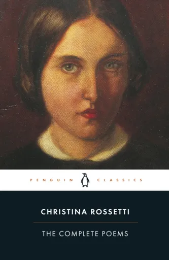 Complete Poems - Christina Rossetti