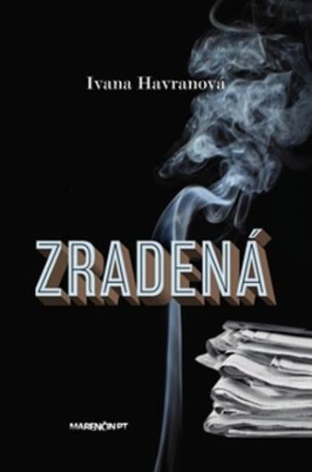 Zradená - Ivana Havranová