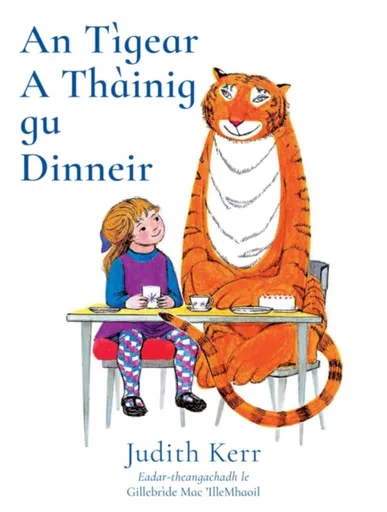 An Tigear A Thainig Gu Dinneir - Judith Kerr