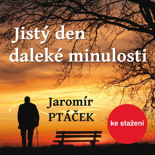 Jistý den daleké minulosti - Jaromír Ptáček - audiokniha
