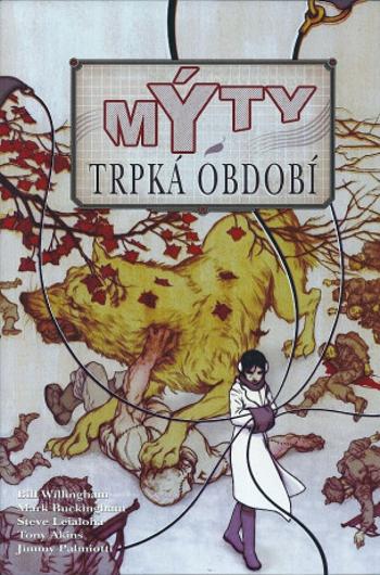 Mýty 5 - Trpká období - Bill Willingham, Mark Buckingham