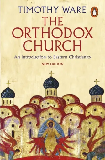 The Orthodox Church - Timothy Ware