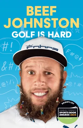 Golf Is Hard - Andrew â€˜Beefâ€™ Johnston