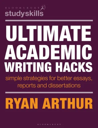 Ultimate Academic Writing Hacks - Dr Ryan  Arthur