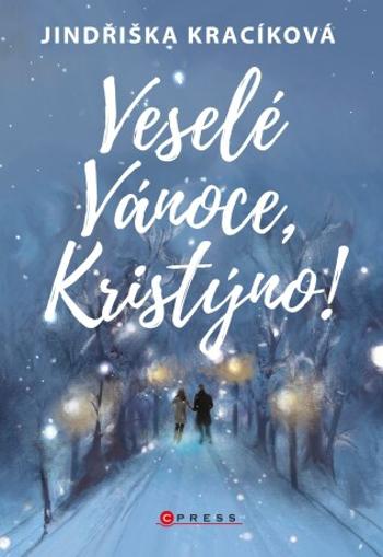 Veselé Vánoce, Kristýno! - Jindřiška Kracíková - e-kniha