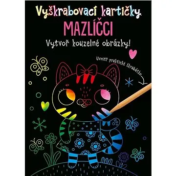 Vyškrabovací kartičky MAZLÍČCI: Vytvoř kouzelné obrázky! + škrabátko (8594050434899)