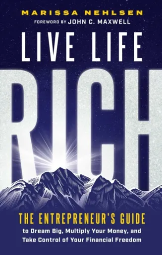 Live Life Rich - Marissa Nehlsen