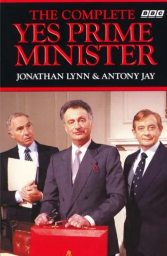 The Complete Yes Prime Minister - Jonathan Lynn, Anthony Rupert Jay