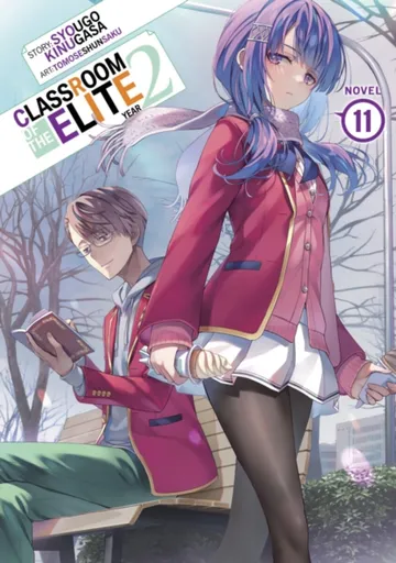 Classroom of the Elite: Year 2 (Light Novel) Vol. 11 - Kinugasa Syougo