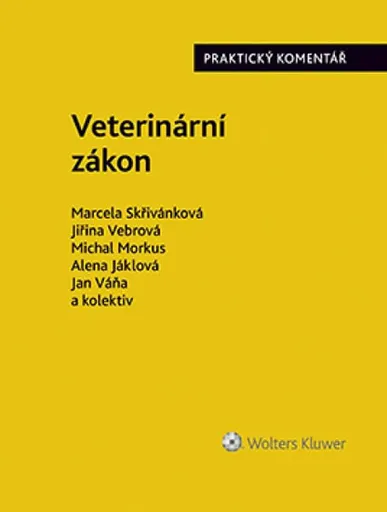 Veterinární zákon - Praktický komentář - Marcela Skřivánková