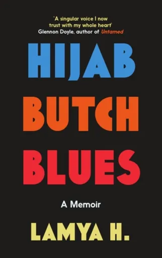 Hijab Butch Blues - Lamya H