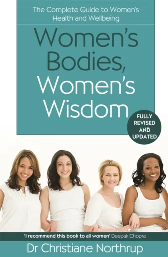 Women's Bodies, Women's Wisdom - Northrup Christiane