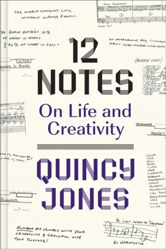 12 Notes: On Life and Creativity - Jones Quincy