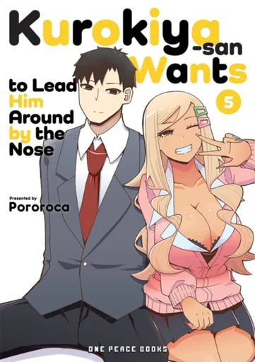Kurokiya-san Wants to Lead Him Around by the Nose Volume 5 - Pororoca