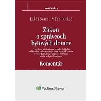 Zákon o správcoch bytových domov Komentár: Komentár (978-80-8168-665-8)
