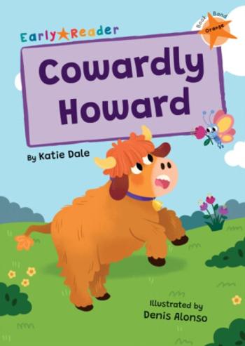 Cowardly Howard - Katie Dale