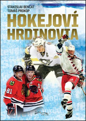 Hokejoví hrdinovia - Stanislav Benčat, Tomáš Prokop