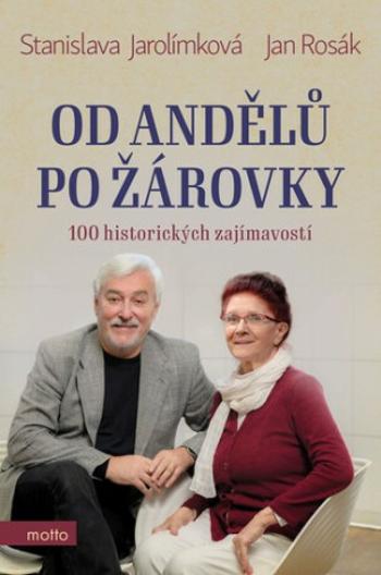 Od andělů po žárovky - Stanislava Jarolímková, Jan Rosák