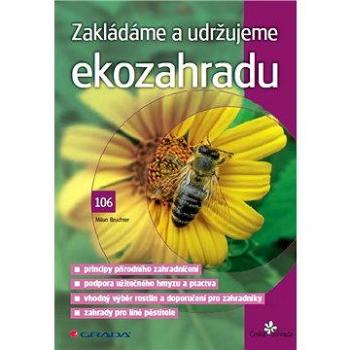 Zakládáme a udržujeme ekozahradu (978-80-247-4280-9)