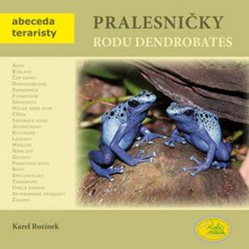 Pralesničky rodu Dendrobates (978-80-87293-24-9)