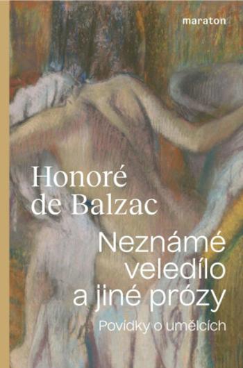 Neznámé veledílo a jiné prózy (Defekt) - Honoré De Balzac