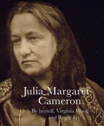 Julia Margaret Cameron - Virginia Woolfová, Julia Margaret Cameron, Roger Fry