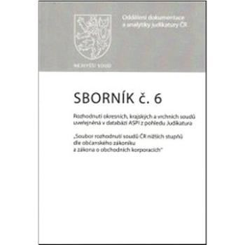 Sborník č. 6 Rozhodnutí okresních, krajských a vrchních soudů: uveřejněná v databázi ASPI z pohledu  (978-80-7552-890-2)