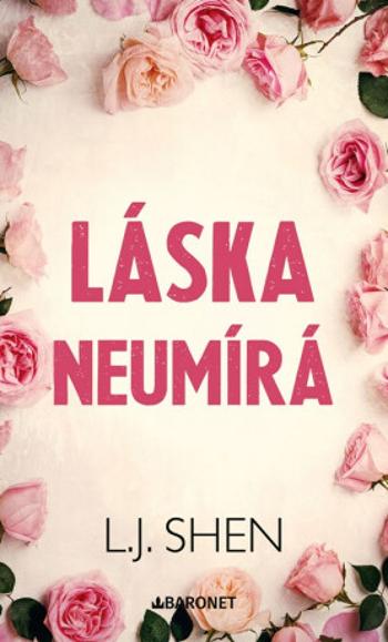 Láska neumírá - L.J. Shen