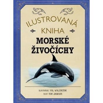 Ilustrovaná kniha Morské živočíchy (978-80-8142-608-7)