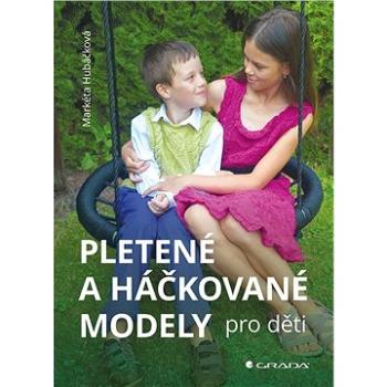 Pletené a háčkované modely pro děti (978-80-271-3240-9)