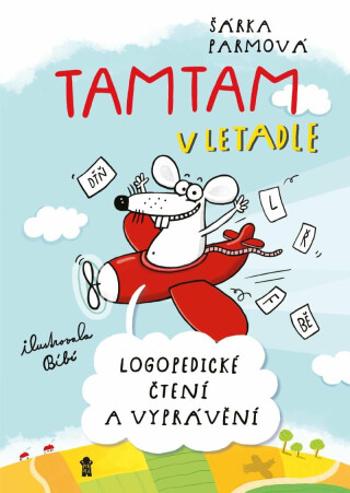 Tamtam v letadle - Logopedické čtení a vyprávění - Bára Buchalová, Parmová Šárka