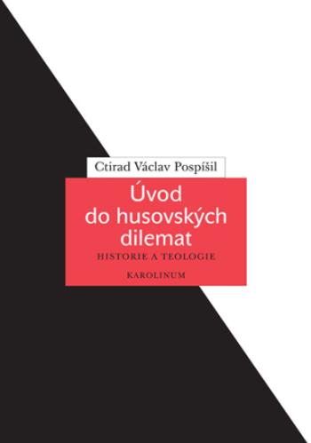 Úvod do husovských dilemat - Ctirad V. Pospíšil - e-kniha