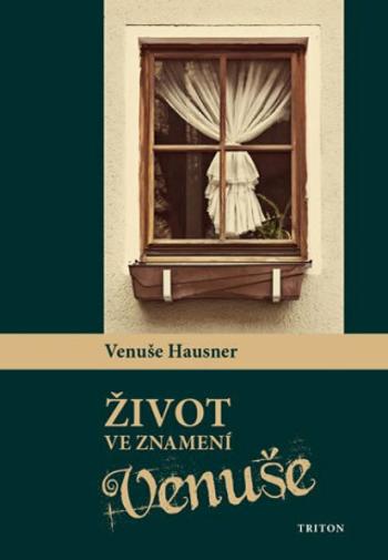 Život ve znamení Venuše - Venuše Hausner