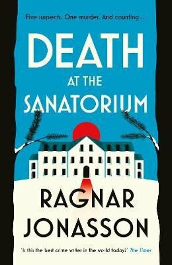 Death at the Sanatorium - Ragnar Jónasson