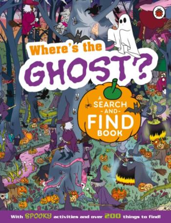 Where's the Ghost? A Spooky Search-and-Find Book - Ladybird