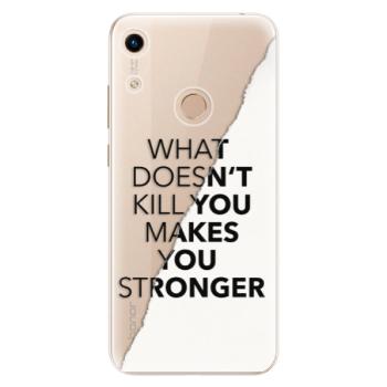 Odolné silikonové pouzdro iSaprio - Makes You Stronger - Huawei Honor 8A