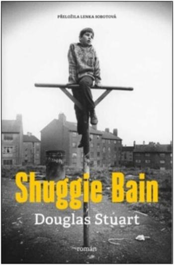 Shuggie Bain - Douglas Stuart