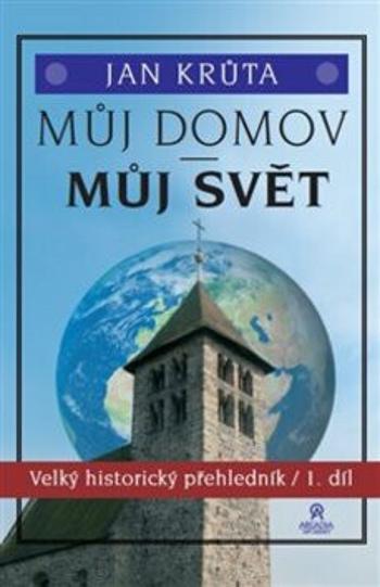 Můj domov, můj svět - (1.-15. století) (Defekt) - Jan Krůta