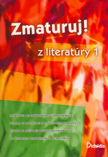 Zmaturuj! z literatúry 1