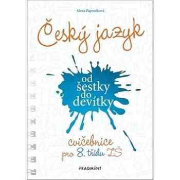 Český jazyk od šestky do devítky: Cvičebnice pro 8. třídu ZŠ (978-80-253-4622-8)