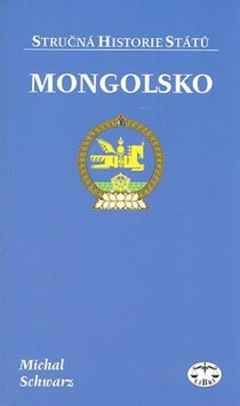 Mongolsko - stručná historie států - Michal Schwarz