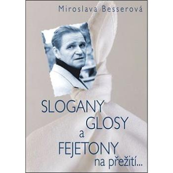 SLOGANY, GLOSY A FEJETONY na přežití... (978-80-87090-99-2)