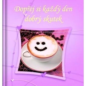 Dopřej si každý den dobrý skutek (978-80-7297-124-4)