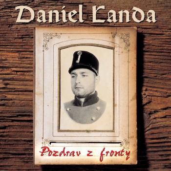 Daniel Landa, Pozdrav z fronty, CD