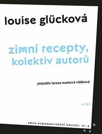 Zimní recepty, kolektiv autorů - Louise Glücková