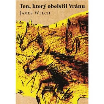 Ten, který obelstil Vránu (978-80-7470-355-3)