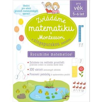 Zvládáme matematiku s Montessori a singapurskou metodou (5-6 let) (978-80-256-2545-3)