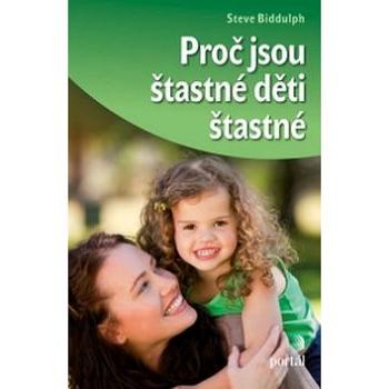 Proč jsou šťastné děti šťastné (978-80-7367-864-7)