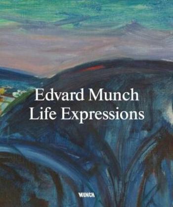 Edvard Munch. Life Expressions - Nikita Mathias, Kate Bell